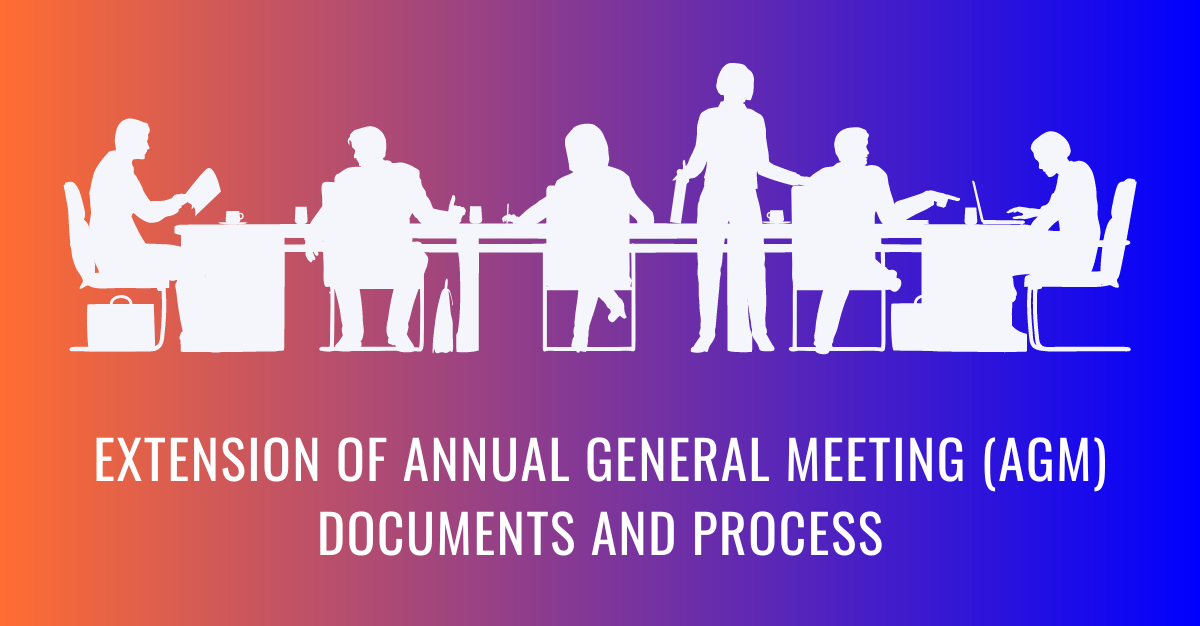 EXTENSION OF ANNUAL GENERAL MEETING (AGM) DOCUMENTS AND PROCESS.png
